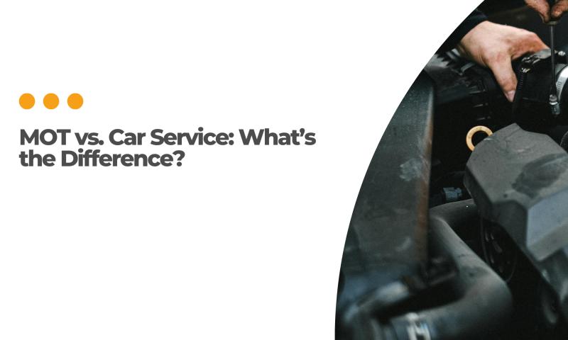 MOT vs. Car Service: What’s the Difference?
